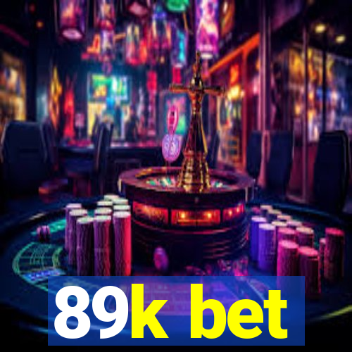 89k bet